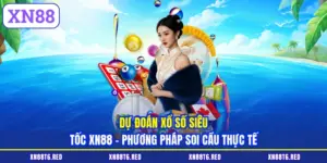 Dự Đoán Xổ Số Siêu Tốc XN88 - Phương Pháp Soi Cầu Thực Tế
